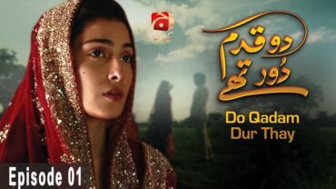 Do Qadam Dur Thay - Episode 01